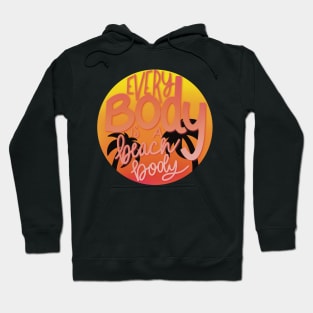 Every body is a beach body Hoodie